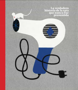 "La verdadera historia de la rata que nunca fue presumida" Ana Cristina Herrreros, Violeta Lópiz / Kinderbuch Spanisch