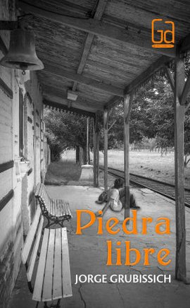 Piedra Libre / Jugendbuch Spanisch / Jorge Grubissich