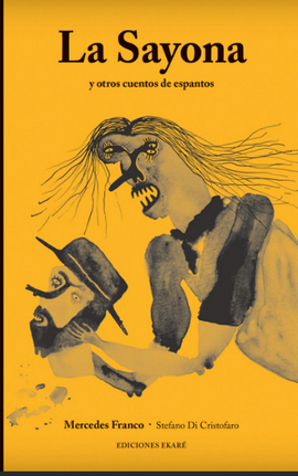 La Sayona y otros cuentos de espantos / Kinderbuch Spanisch / Mercedes Franco / Stefano Di Cristofaro