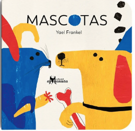 Mascotas / Kinderbuch Spanisch / Yael Frankel