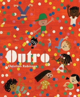 Outro / Silent Book / Christian Robinson
