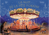 La Nuit de la fête foraine / Bilderbuch Französisch / Silent Book /  Mariachiara Di Giorgio / Gideon Sterer
