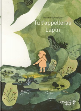 Tu t’appelleras Lapin / Kinderbuch Französisch / Marine Schneider