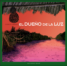 El dueño de la luz / Kinderbuch Spanisch / Ivonne Rivas / Irene Savino
