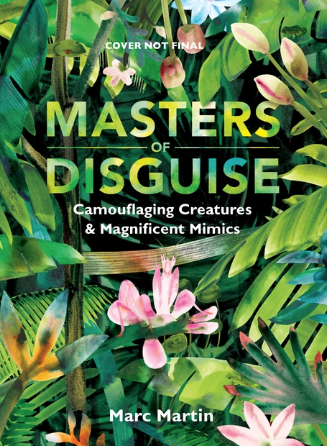 Masters of Disguise: Can You Spot the Camouflaged Creatures? / Kinderbuch Englisch / Marc Martin
