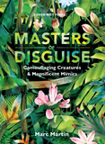 Masters of Disguise: Can You Spot the Camouflaged Creatures? / Kinderbuch Englisch / Marc Martin