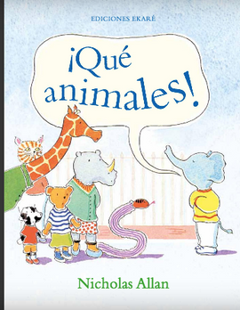 ¡Qué animales! / Kinderbuch Spanisch / Nicholas Allan