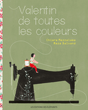 Valentin de toutes les couleurs / Kinderbuch Französisch / Chiara Mezzalama / Reza Dalvand