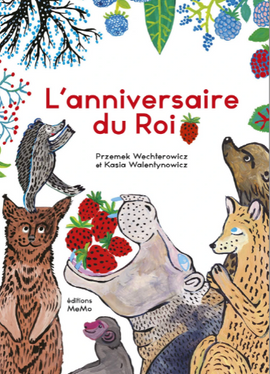 L'anniversaire du Roi / Kinderbuch Französisch / Przemek Wechterowicz / Kasia Walentynowicz