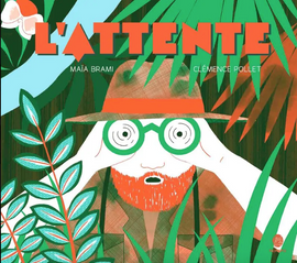 L'attente / Kinderbuch Französisch / Maïa Brami