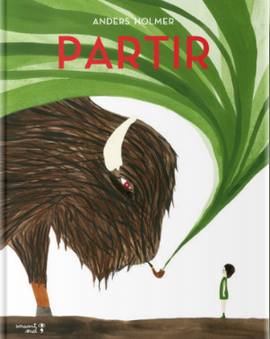 Partir / Kinderbuch Französisch / Silent Book / Anders Holmer