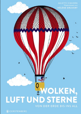 Wolken, Luft und Sterne - Von der Erde bis ins All / Kinderbuch Deutsch / Hélène Druvert / Juliette Einhorn