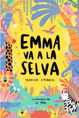 Emma va a la selva / Kinderbuch Spanisch / Patricia Strauch / Lu Paul