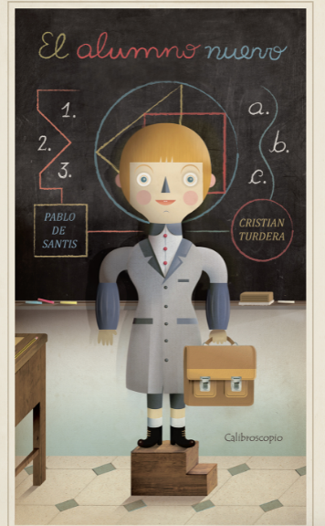 El alumno nuevo / Kinderbuch Spanisch / Cristian Turdera / Pablo de Santis