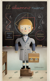 El alumno nuevo / Kinderbuch Spanisch / Cristian Turdera / Pablo de Santis
