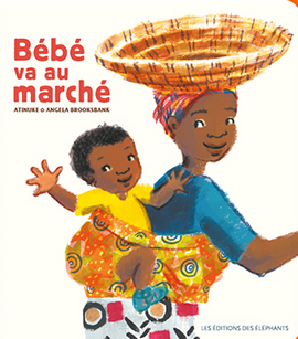 Bébé va au marché / Kinderbuch Französisch / Antinuke / Angela Brooksbank