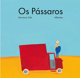 Os Pássaros / Kinderbuch Portugiesisch / Germano Zullo / Albertine