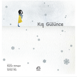 Kış Gülünce / Winter Smile / Kinderbuch Türkisch / Beyhan Gültaşlar / Serkan Aka