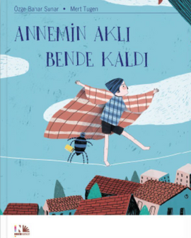 Annemin Aklı Bende Kaldı / Kinderbuch Türkisch / Özge Bahar Sunar