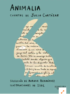 Animalia / Bilderbuch Spanisch / Julio Cortázar / Isol