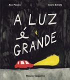 A luz é grande / Kinderbuch Portugiesisch / Ana Pessoa / Joana Estrela