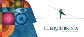El equilibrista / Bilderbuch Spanisch / Martín León Barreto
