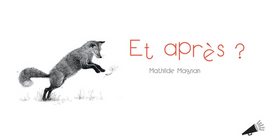 Et après / Bilderbuch Französisch / Mathilde Magnan