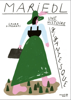 Mariedl, une histoire gigantesque / Bilderbuch Französisch /  Laura Simonati