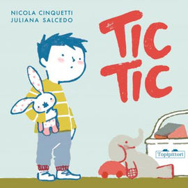 Tic tic / Kinderbuch Italienisch / Nicola Cinquetti / Juliana Salcedo Barrero