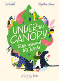 Under the Canopy: Trees Around the World / Kinderbuch Englisch / Cynthia Alonso