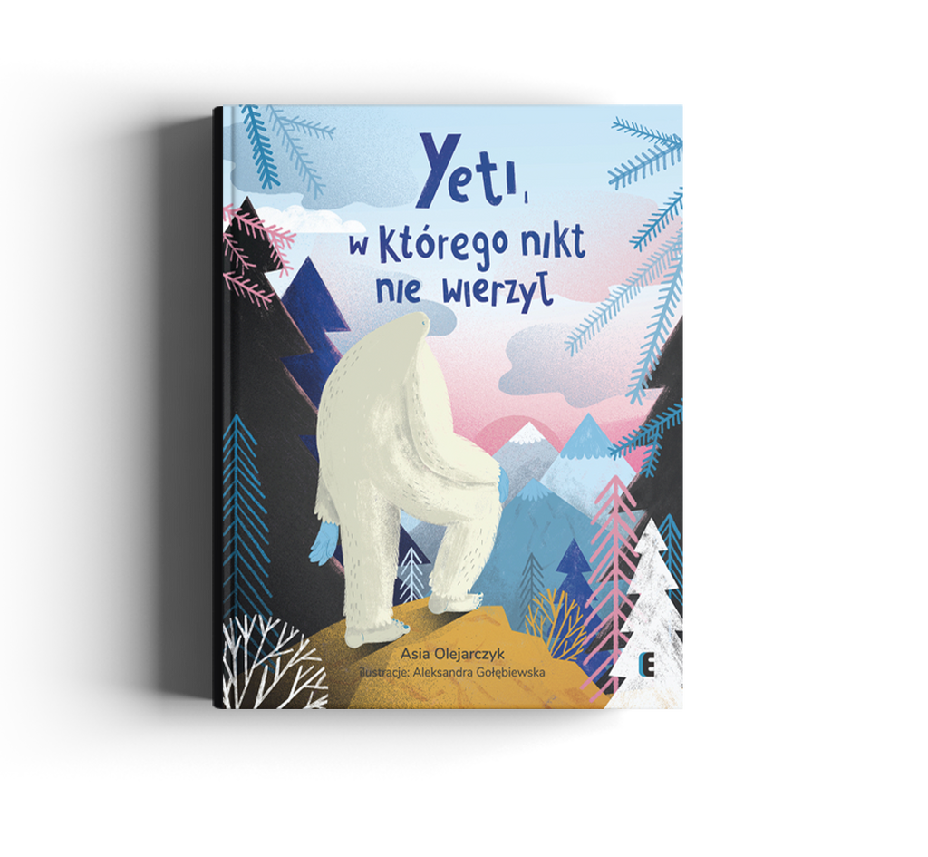 Yeti, w którego nikt nie wierzył / Asia Olejarczyk/ Kinderbuch Polnisch