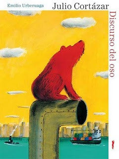 Discurso del Oso / Julio Cortázar / Emilio Urberuaga / Libros del Zorro Rojo /  Kinderbuch Spanisch
