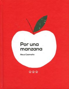 Por una manzana / Kinderbuch Spanisch / Silent Book / Neus Caamaño