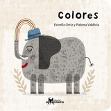 "Colores" Estrella Ortiz, Paloma Valdivia / Kinderbuch Spanisch