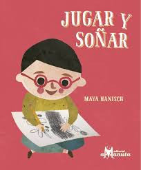 "Jugar y Soñar" Maya Hanisch / Kinderbuch Spanisch