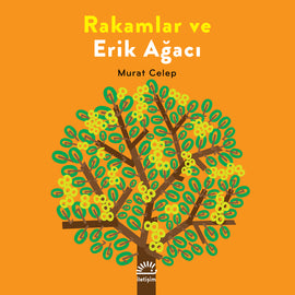 Rakamlar ve Erik Ağacı / Kinderbuch Türkisch / Murat Celep