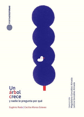 Un árbol crece... y nadie le pregunta por qué / Kinderbuch Spanisch / Eugénio Roda / Cecilia Afonso Esteves