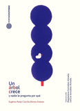 Un árbol crece... y nadie le pregunta por qué / Kinderbuch Spanisch / Eugénio Roda / Cecilia Afonso Esteves