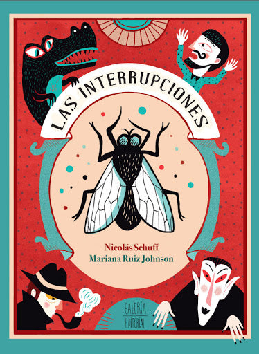 Las Interrupciones / Kinderbuch Spanisch / Nicolas Schuff / Mariana Ruiz Johnson