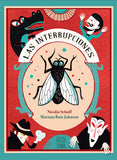 Las Interrupciones / Kinderbuch Spanisch / Nicolas Schuff / Mariana Ruiz Johnson