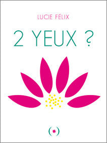 "2 yeux?" Lucie Félix / Kinderbuch Französisch