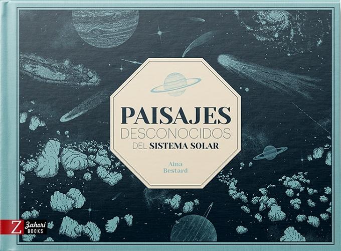 Paisajes desconocidos del sistema solar / Kinderbuch Spanisch /Aina Bestard