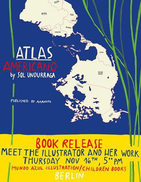 Sol Undurraga (Chile) und ihr neues Buch "Atlas Americano"