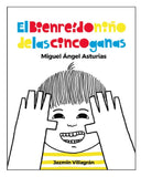 El Bienreído niño de las cinco ganas / Bilderbucher Spanisch / Miguel Ángel Asturias / Illustration von Jazmin Villagrán