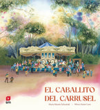 El caballito del carrusel /  Bilderbucher Spanisch / María Martín Schcolnik / Illustration von Miren Asiain Lora