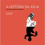 A História da Júlia e da sua sombra de menino /  Bilderbuch Portugiesisch / Anne Bozellec und Christian Bruel