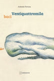 Ventiquattromila baci / Leporello / Silent book /  Bilderbuch Italienisch / Antonio Ferrara