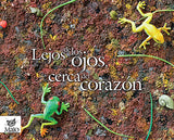 Lejos de los ojos, cerca del corazón / Bilderbucher Spanisch / Enrique Lara / Illustration von Luis Fernando García