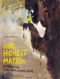 Ihre Hoheit Matsch, Prinzessin von Schlammland / Bilderbuch Deutsch