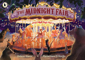 The Midnight Fair /Silent book - Bilderbuch Englisch / Gideon Sterer / illustriert von Mariachiara Di Giorgio